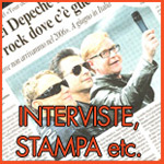 Interviste,stampa etc.